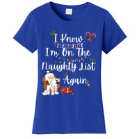 I Know IM On The Naughty List Again Santa Candy Xmas Holly Cute Gift Women's T-Shirt