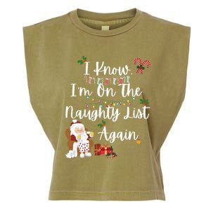 I Know IM On The Naughty List Again Santa Candy Xmas Holly Cute Gift Garment-Dyed Women's Muscle Tee