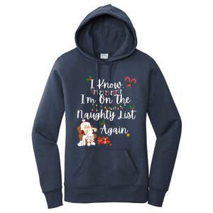 I Know IM On The Naughty List Again Santa Candy Xmas Holly Cute Gift Women's Pullover Hoodie