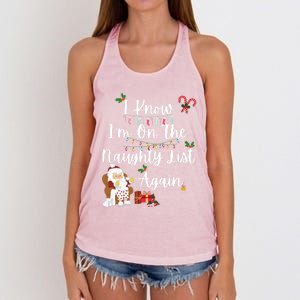 I Know IM On The Naughty List Again Santa Candy Xmas Holly Cute Gift Women's Knotted Racerback Tank