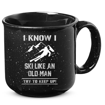 I Know I Ski Like An Old Try To Keep Up Meme Saying Gift Great Gift 15oz Campfire Ceramic Mug