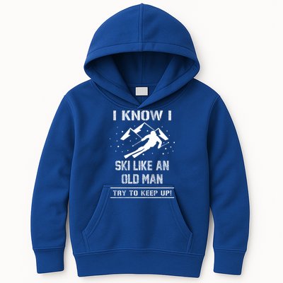 I Know I Ski Like An Old Try To Keep Up Meme Saying Gift Great Gift Kids Hoodie