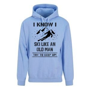 I Know I Ski Like An Old Try To Keep Up Meme Saying Gift Great Gift Unisex Surf Hoodie