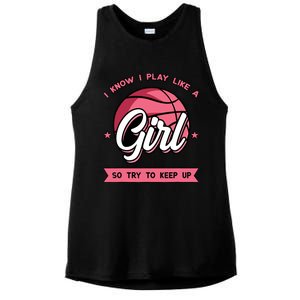 I Know I Play Like A Girl Try To Keep Up Pink Basketball Ladies PosiCharge Tri-Blend Wicking Tank