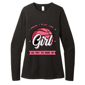 I Know I Play Like A Girl Try To Keep Up Pink Basketball Womens CVC Long Sleeve Shirt