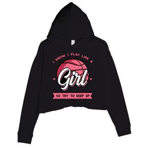 I Know I Play Like A Girl Try To Keep Up Pink Basketball Crop Fleece Hoodie