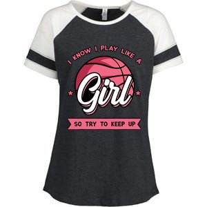 I Know I Play Like A Girl Try To Keep Up Pink Basketball Enza Ladies Jersey Colorblock Tee