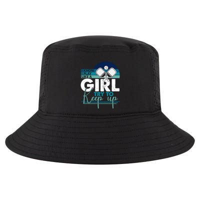 I Know I Play Like A Girl Try To Keep Up Gift For Pickleball Team Cool Comfort Performance Bucket Hat