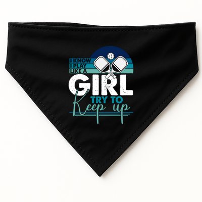 I Know I Play Like A Girl Try To Keep Up Gift For Pickleball Team USA-Made Doggie Bandana