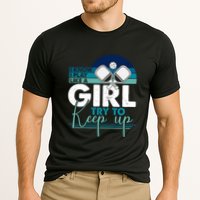 I Know I Play Like A Girl Try To Keep Up Gift For Pickleball Team Performance Shirt
