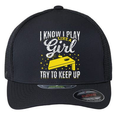 I Know I Play Like A Girl Funny Cornhole Player Toss Sports Flexfit Unipanel Trucker Cap