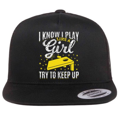 I Know I Play Like A Girl Funny Cornhole Player Toss Sports Flat Bill Trucker Hat