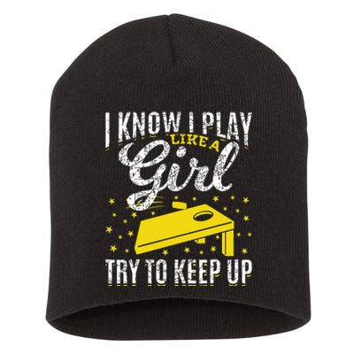 I Know I Play Like A Girl Funny Cornhole Player Toss Sports Short Acrylic Beanie