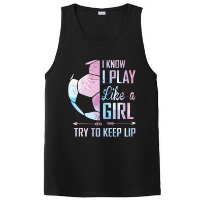 I Know I Play Like A Girl Soccer PosiCharge Competitor Tank