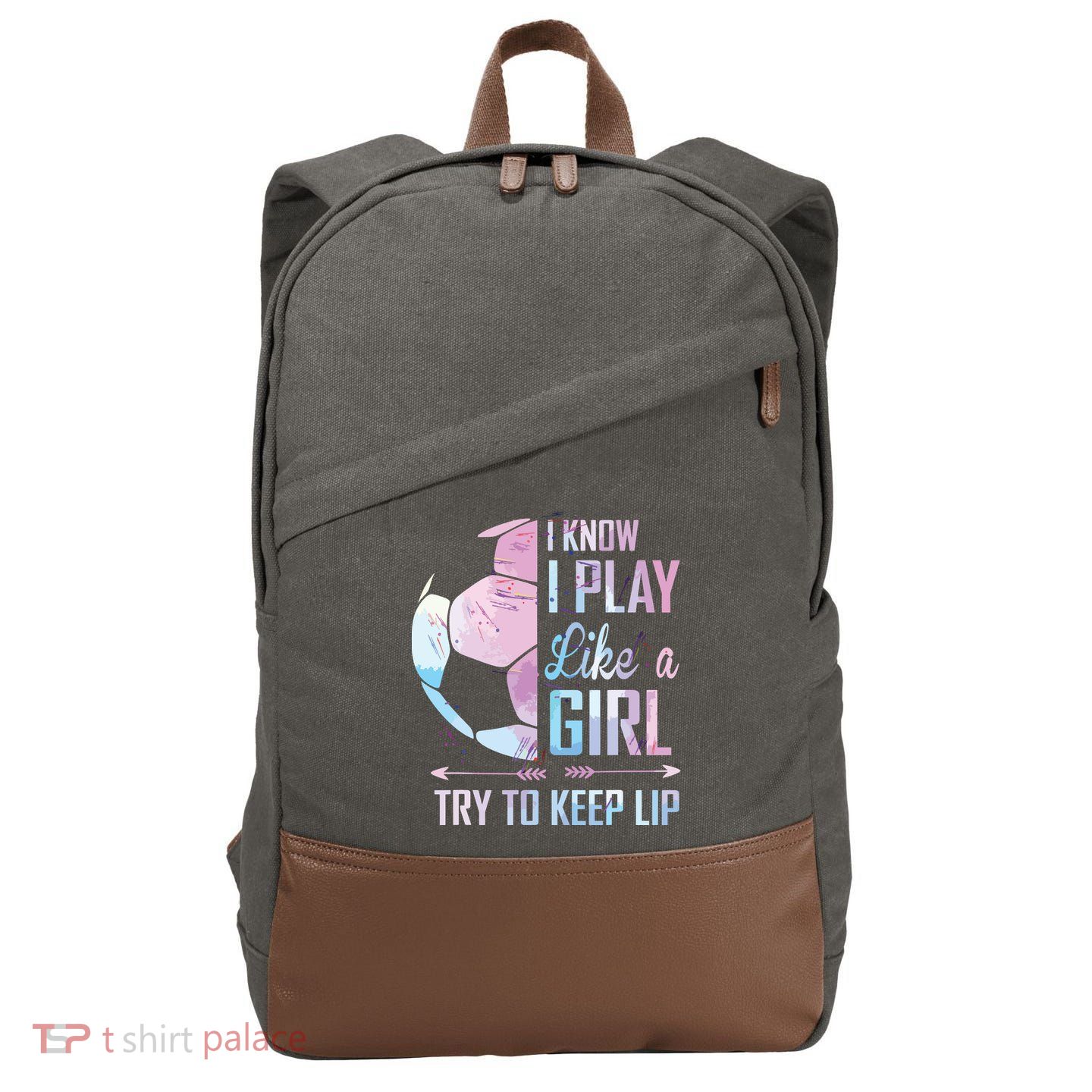 I Know I Play Like A Girl Soccer Cotton Canvas Backpack