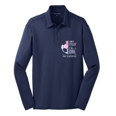 I Know I Play Like A Girl Soccer Silk Touch Performance Long Sleeve Polo