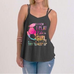 I Know I Play Like A Girl Soccer Women's Strappy Tank