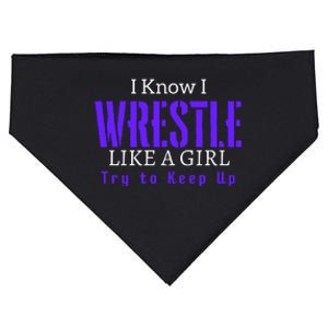 I Know I Wrestle Like A Girl Try To Keep Up Wrestle Gift USA-Made Doggie Bandana