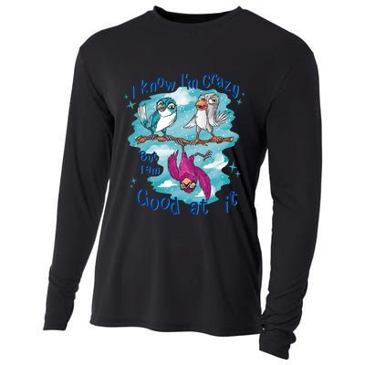 I Know I'm Crazy Funny Birds Cooling Performance Long Sleeve Crew