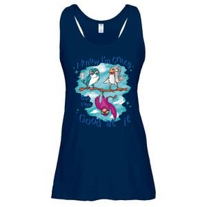 I Know I'm Crazy Funny Birds Ladies Essential Flowy Tank