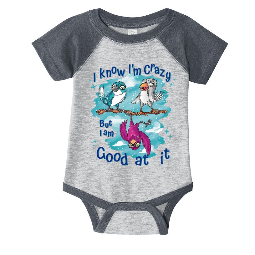 I Know I'm Crazy Funny Birds Infant Baby Jersey Bodysuit