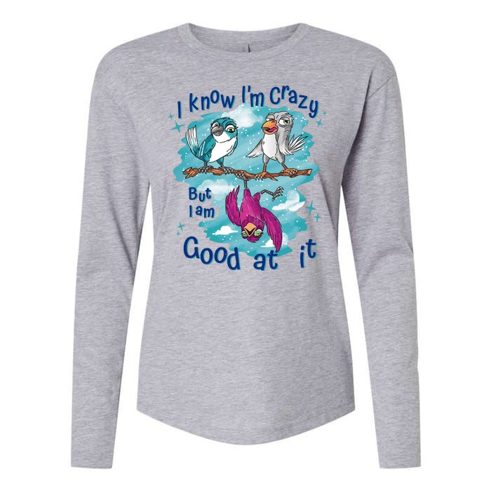 I Know I'm Crazy Funny Birds Womens Cotton Relaxed Long Sleeve T-Shirt