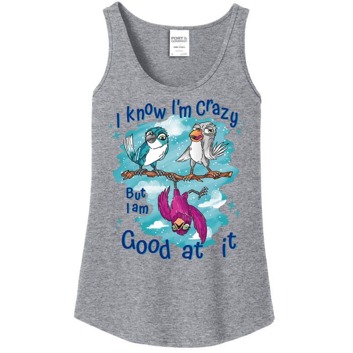 I Know I'm Crazy Funny Birds Ladies Essential Tank