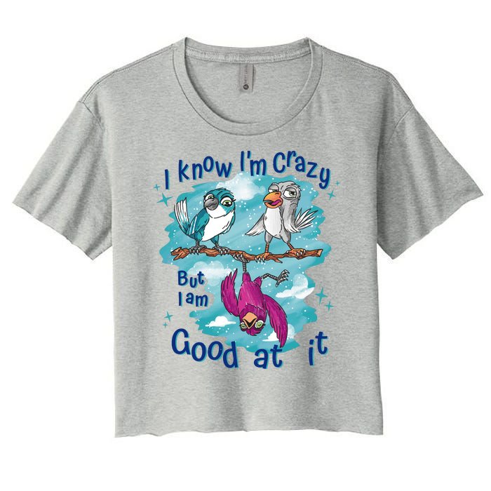 I Know I'm Crazy Funny Birds Women's Crop Top Tee