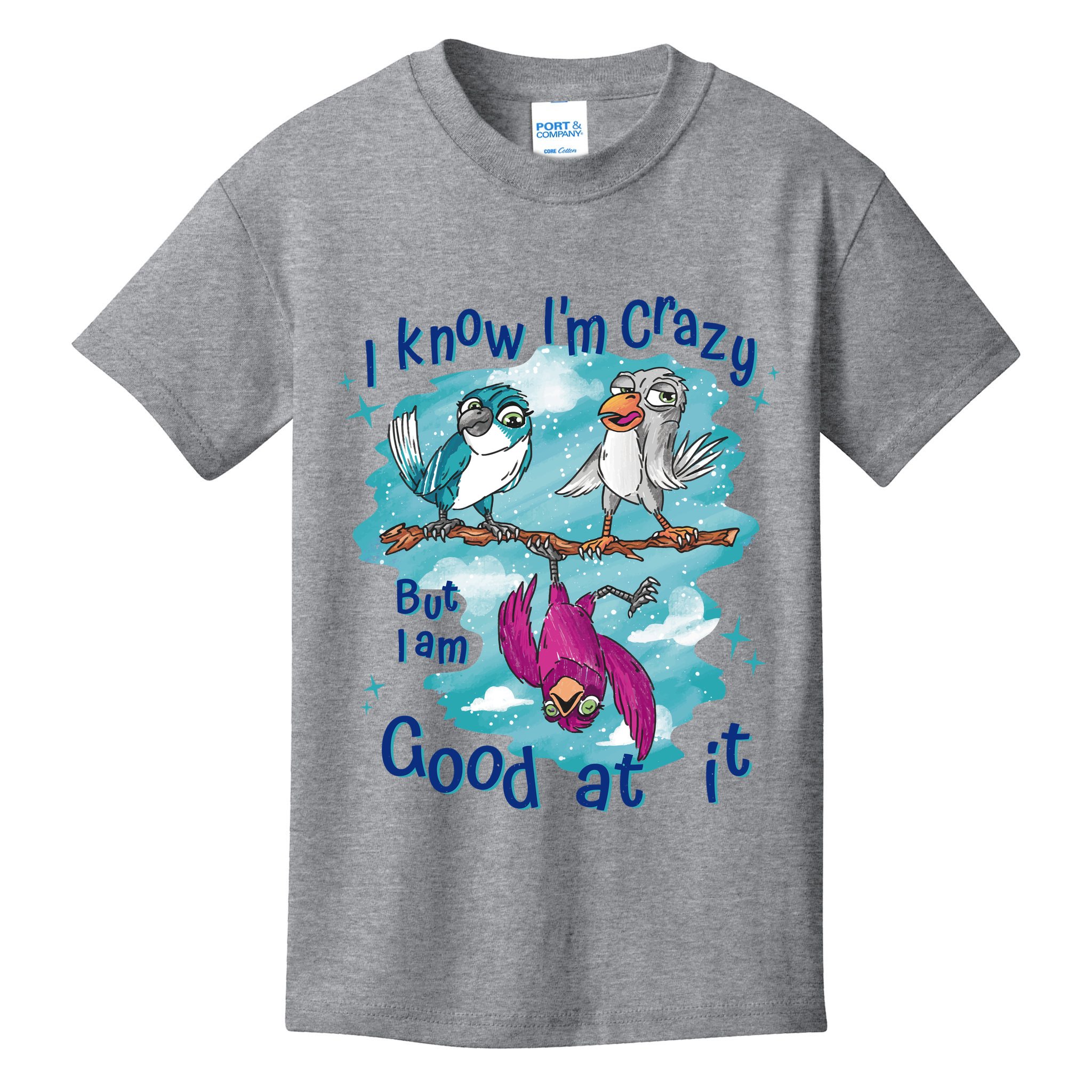 I Know I'm Crazy Funny Birds Kids T-Shirt