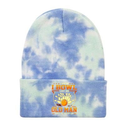 I Know I Bowl Like An Old Man Try To Keep Up Funny Bowling Tie Dye 12in Knit Beanie