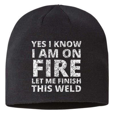 I know i am on fire Funny Welder Welding Gifts Sustainable Beanie