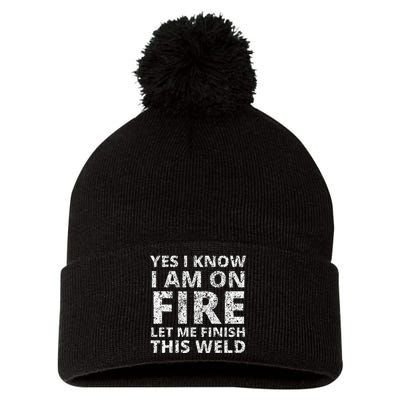 I know i am on fire Funny Welder Welding Gifts Pom Pom 12in Knit Beanie