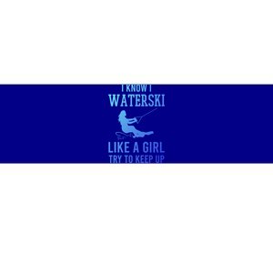 I Know I Waterski Like A Try To Keep Up Water Ski Great Gift Bumper Sticker