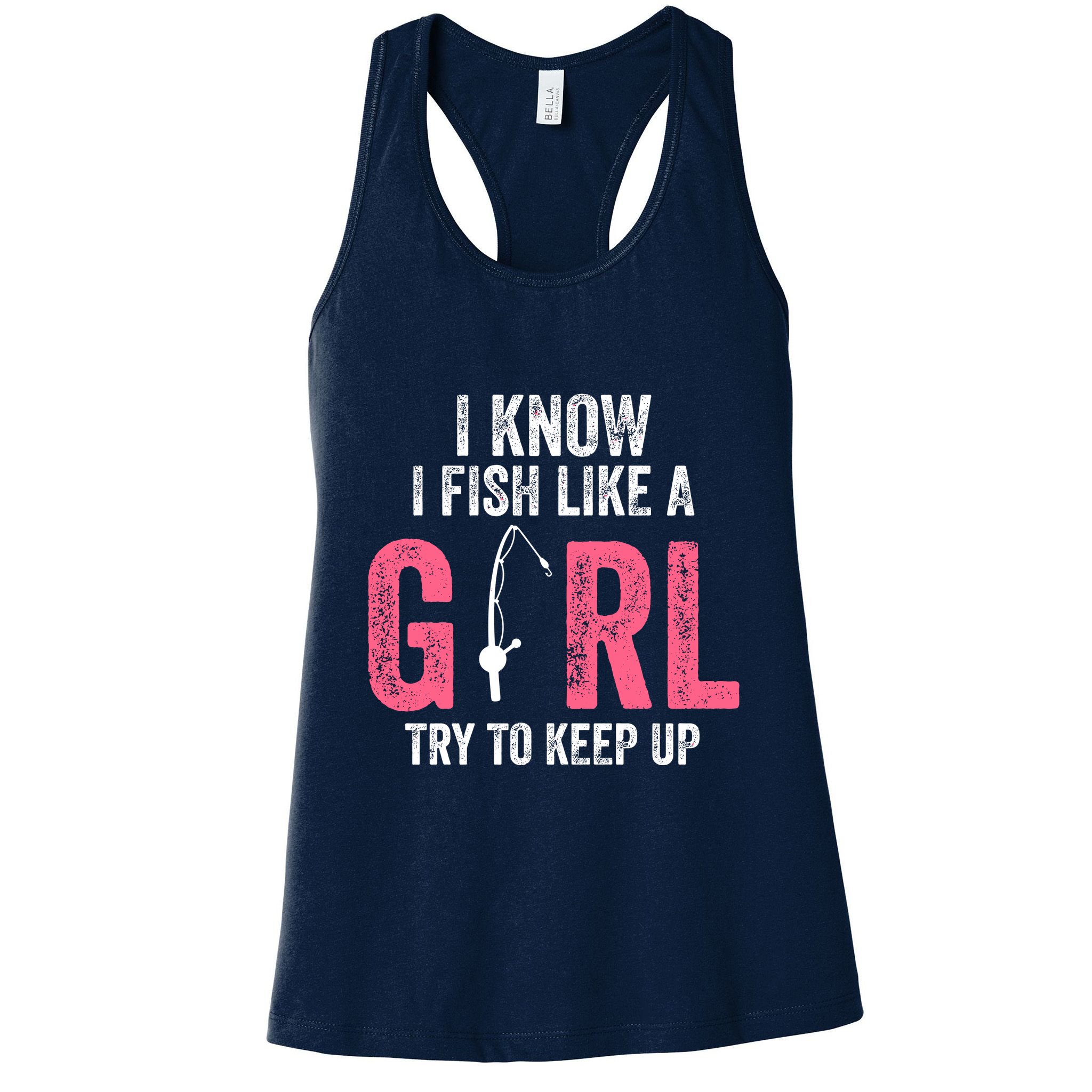 I Know I Fish Like A Girl Fisherwoman Fishing Womens Tank Top
