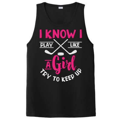 I Know I Play Like A Try To Keep Up Ice Hockey Meaningful Gift PosiCharge Competitor Tank