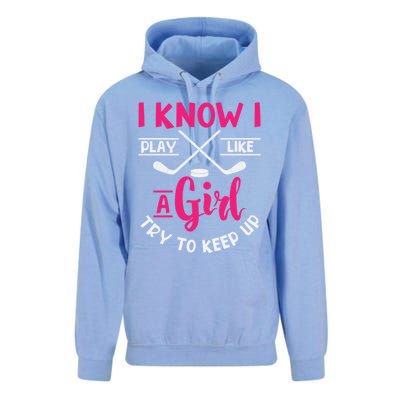 I Know I Play Like A Try To Keep Up Ice Hockey Meaningful Gift Unisex Surf Hoodie