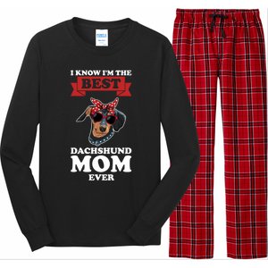 I Know I'm The Best Dachshund Mom Ever Wiener Cool Gift Long Sleeve Pajama Set