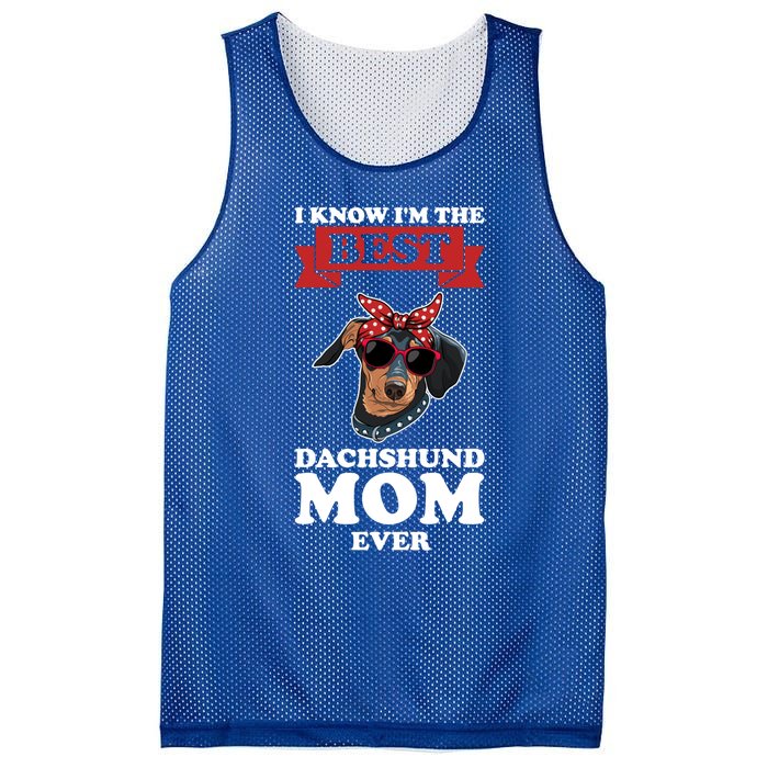 I Know I'm The Best Dachshund Mom Ever Wiener Cool Gift Mesh Reversible Basketball Jersey Tank