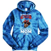 I Know I'm The Best Dachshund Mom Ever Wiener Cool Gift Tie Dye Hoodie