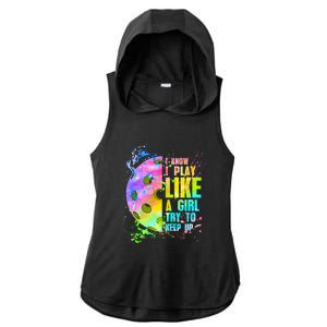 I Know I Play Like A Try To Keep Up Pickleball Dink Gift Ladies PosiCharge Tri-Blend Wicking Draft Hoodie Tank