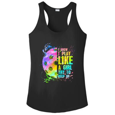 I Know I Play Like A Try To Keep Up Pickleball Dink Gift Ladies PosiCharge Competitor Racerback Tank