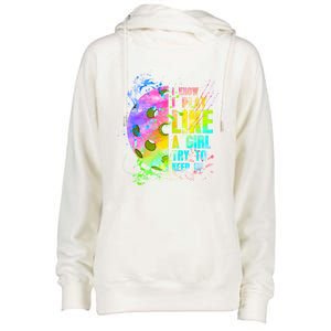 I Know I Play Like A Try To Keep Up Pickleball Dink Gift Womens Funnel Neck Pullover Hood