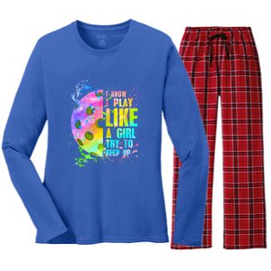 I Know I Play Like A Try To Keep Up Pickleball Dink Gift Women's Long Sleeve Flannel Pajama Set 