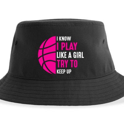 I Know I Play Like A Girl Try To Keep Up Basketball Gift Sustainable Bucket Hat