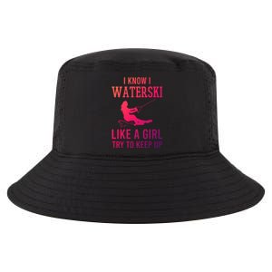 I Know I Waterski Like A Try To Keep Up Water Ski Great Gift Cool Comfort Performance Bucket Hat