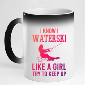 I Know I Waterski Like A Try To Keep Up Water Ski Great Gift 11oz Black Color Changing Mug