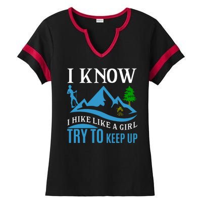 I Know I Hike Like A Girl Try To Keep Up Ladies Halftime Notch Neck Tee