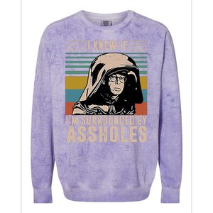 I Knew It I'm Surrounded By Assholes Retro Colorblast Crewneck Sweatshirt