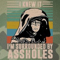 I Knew It I'm Surrounded By Assholes Retro Legacy Tie Dye Trucker Hat