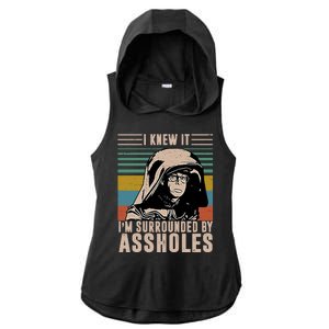 I Knew It I'm Surrounded By Assholes Retro Ladies PosiCharge Tri-Blend Wicking Draft Hoodie Tank